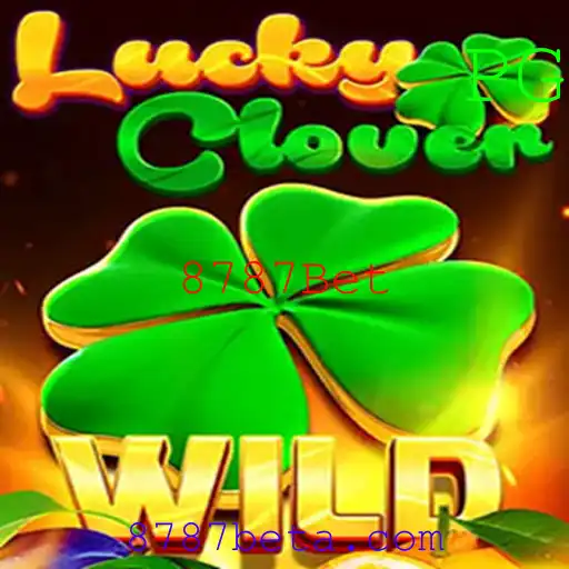 Explorando o Empolgante Mundo de LuckyClover em 8787Bet